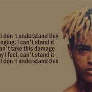 X X X Tentacion Mmm Baby I Don T Understand
