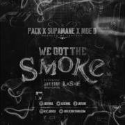 Lostarr We Got The Smoke Ft Pack X Supamane X Moe D