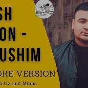 Otash Xijron Kumushim Karaoke Version