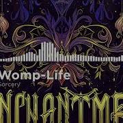 Womp Life Sorcery Original Mix