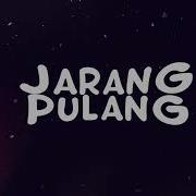 Dj Abang Jarang Pulang