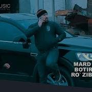 Botirbek Ro Ziboyev Mard Bo L Ботирбек Рузибоев Мард Бул