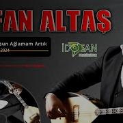 Tufan Altaş Tövbe Olsun Daha Aramam Seni
