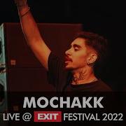 Mochakk Exit Festival 2023
