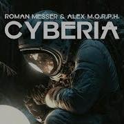 Cyberia Roman Messer Alex M O R P H Cyberia