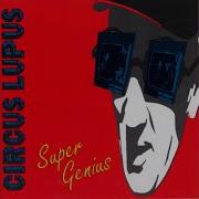 Circus Lupus Mean Hot And Blessed