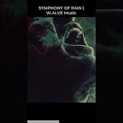 Symphony Of Pain Original Song By W Ai Ve Music