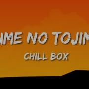 Chill Box Suzume No Tojimari