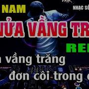 Lk Nua Vang Trang Remix