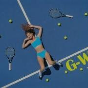 G Well Теннис Премьера Клипа 2018