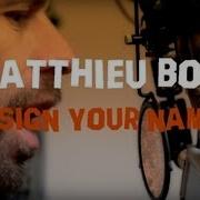Matthieu Bore Sign Your Name