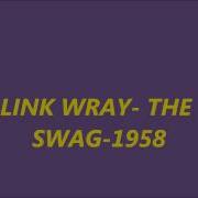Link Wray The Swag 1958