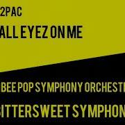 All Eyez On Me 2Pac Bittersweet Symphony L G Drum Remix