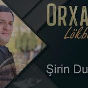 Orxan Lokbatanlı Şirin Duygular