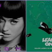 Katy Perry X Major Lazer Dj Snake Mo Lean Part Of Me On Mashup Lean