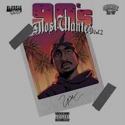 2Pac 90 S Most Wanted Vol 2 G Funk Mixtape Product Of Tha 90S