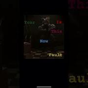 Now This Is Your Fault Fnaf Springtrap Meme