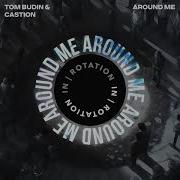Tom Budin X Castion Around Me