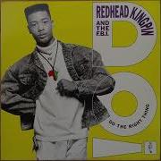 Redhead Kingpin The F B I Do The Right Thing Remix 2024