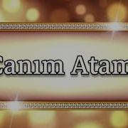 Canim Atam Ad Gunun Mubarek