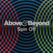Above Beyond Spin Off