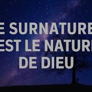 Le Surnaturel C Est Le Naturel De Dieu Instrumental
