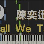 陳奕迅 Shall We Talk 钢琴