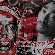 2Pac Remix New Azzaro Remix