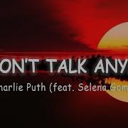 Charlie Puth Selena Gomez We Don T Talk Anymore Lyrics