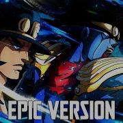 Jotaro Theme But It S Epic Version Star Platinum Over Heaven