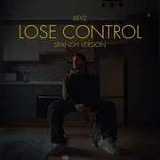 Lose Control Spanish Version Kevz