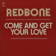 Come And Get Your Love Re Recorded Redbone