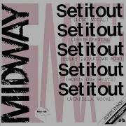 Midway Set It Out