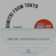 Vallige Popele Dancing Fool Dimitri From Tokyo Re Edit