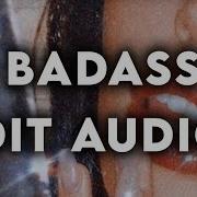 Hot Badass Edit Audio For When You Stuck