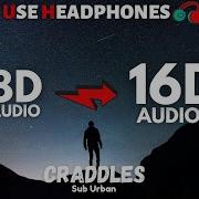Sub Urban Cradles 16D Audio Not 8D