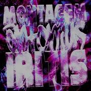 Montagem Antonius Irits Ultra Slowed
