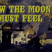 I Know How The Moon Must Feel Instrumental