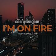 Cosmic Gate James French I M On Fire