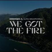 Cosmic Gate We Got The Fire