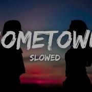 Hometown Slowed