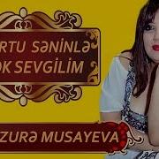 Menzure Musayeva Bu Tortu Seninle Bolek Sevgilim