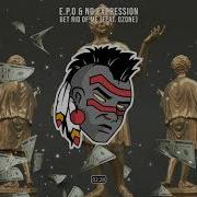 E P O No Expression Get Rid Of Me
