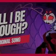 Will I Be Enough Helluva Boss