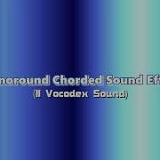 Monoround Chorded Sound
