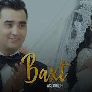 Asl Guruhi Baxt Асл Гурухи Бахт