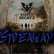 State Of Decay 60 Steam Game Giveaway Part 10
