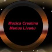 Marius Livanu Selectii Cantari Crestine O Ora De Muzica Crestina