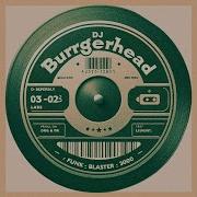 Dj Burgerhead Funkblaster 3000 Original Mix