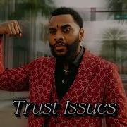 Kevin Gates Trust Issues